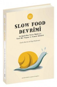 Bir kitap: Slow Food Devrimi